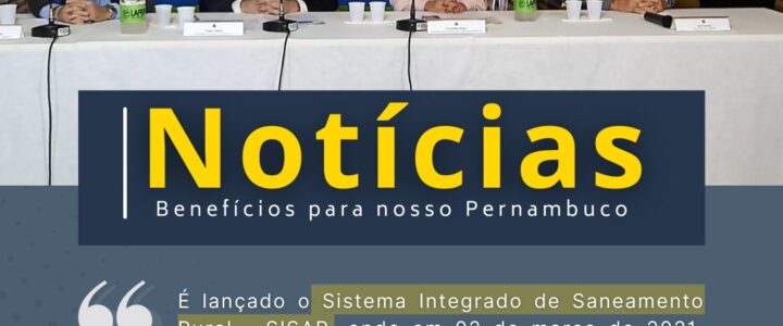 Governador lança projeto de Sistema Integrado de Saneamento Rural – SISAR